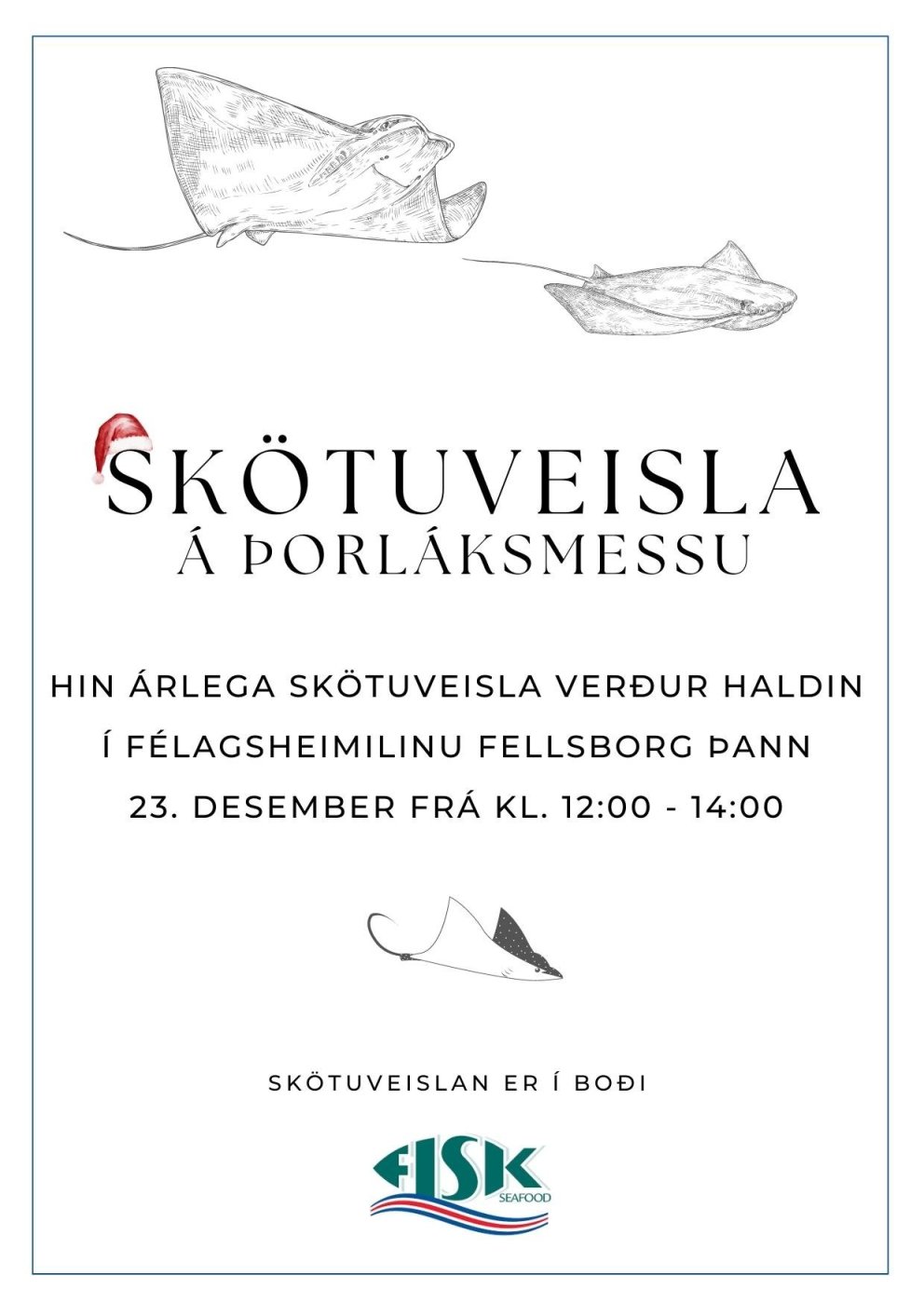 Skötuveisla á Þorláksmessu í Fellsborg