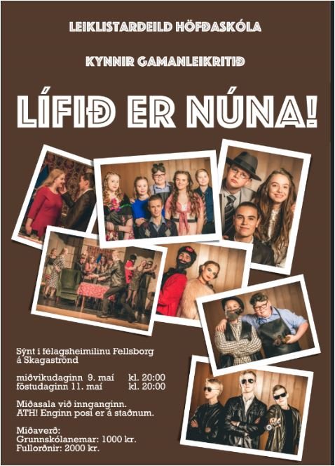 Lífið er núna!  ATH Breyting á sýningartíma